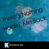 Instrumental King - There's Nothing Holdin' Me Back (In the Style of Shawn Mendes) [Karaoke Version] - Single